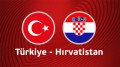 Türkiye - Hırvatistan canlı izle