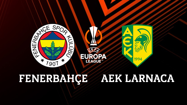 Fenerbahçe - AEK Larnaca canlı izle