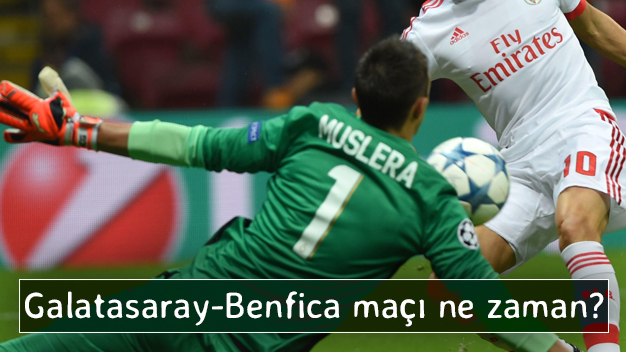 Galatasaray - Benfica maçı ne zaman, saat kaçta, hangi kanalda?